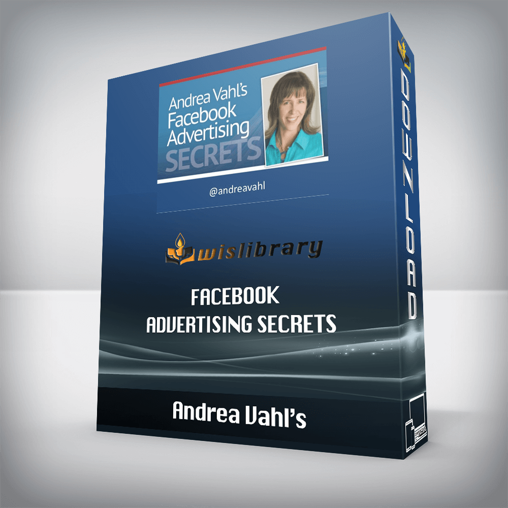 Andrea Vahl’s – Facebook Advertising Secrets