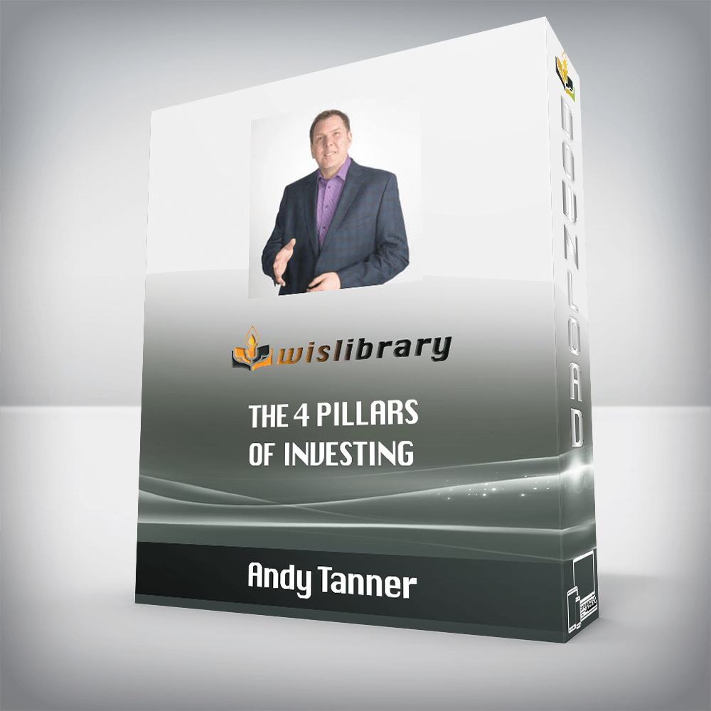 Andy Tanner – The 4 Pillars of Investing