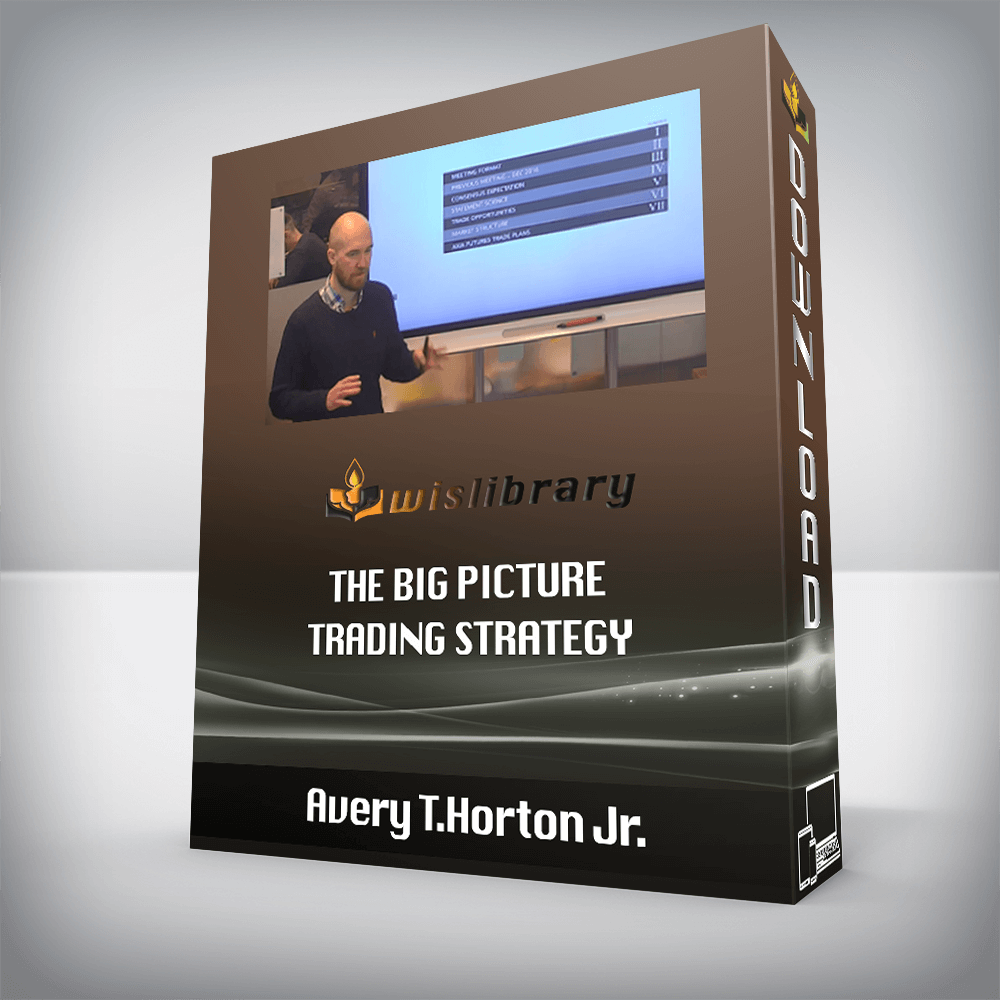 Avery T.Horton Jr. – The Big Picture Trading Strategy