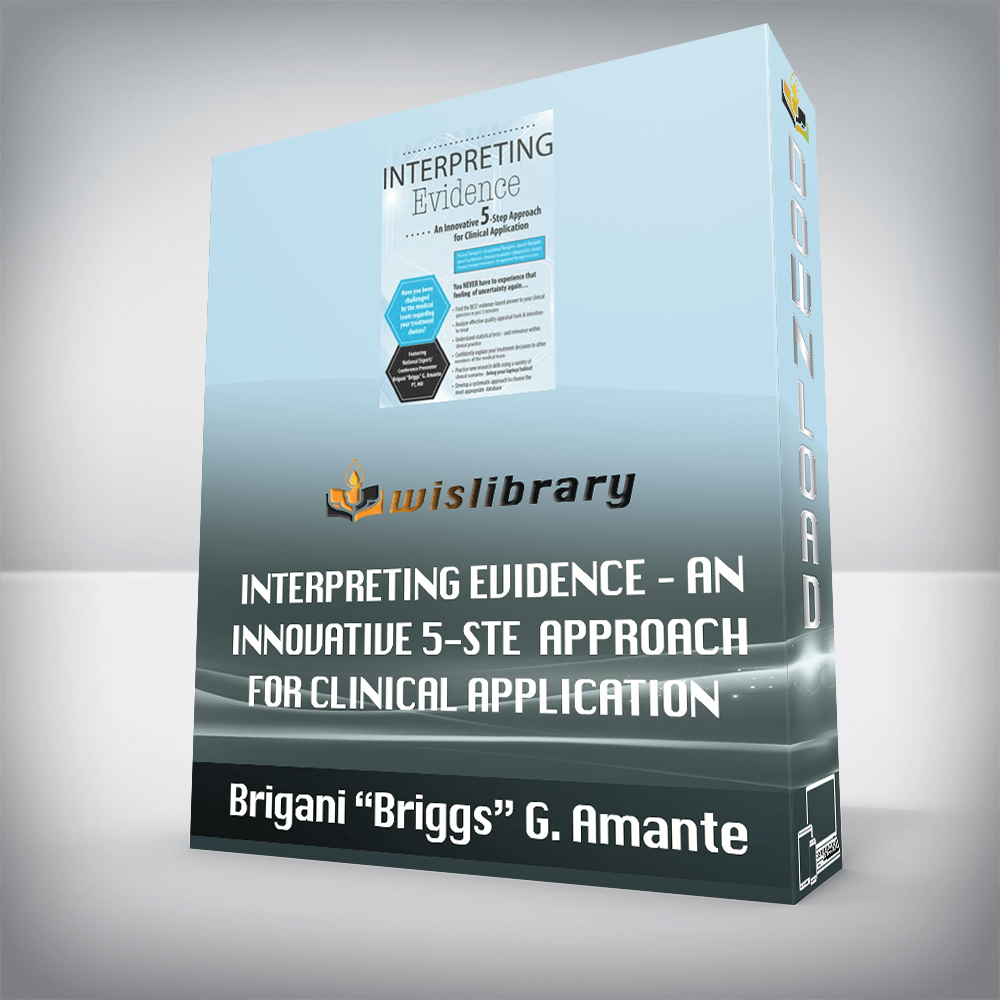 Brigani Briggs G. Amante - Interpreting Evidence - An Innovative 5-Step Approach for Clinical Application