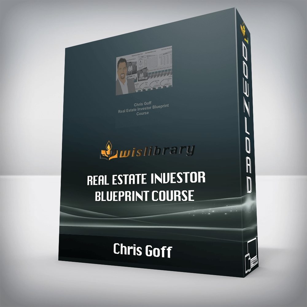 Chris Goff – Real Estate Investor Blueprint Course