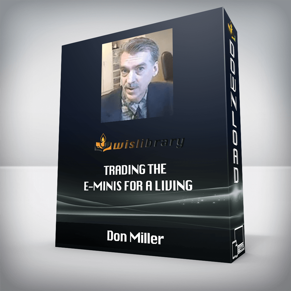 Don Miller – Trading The E-Minis for a Living