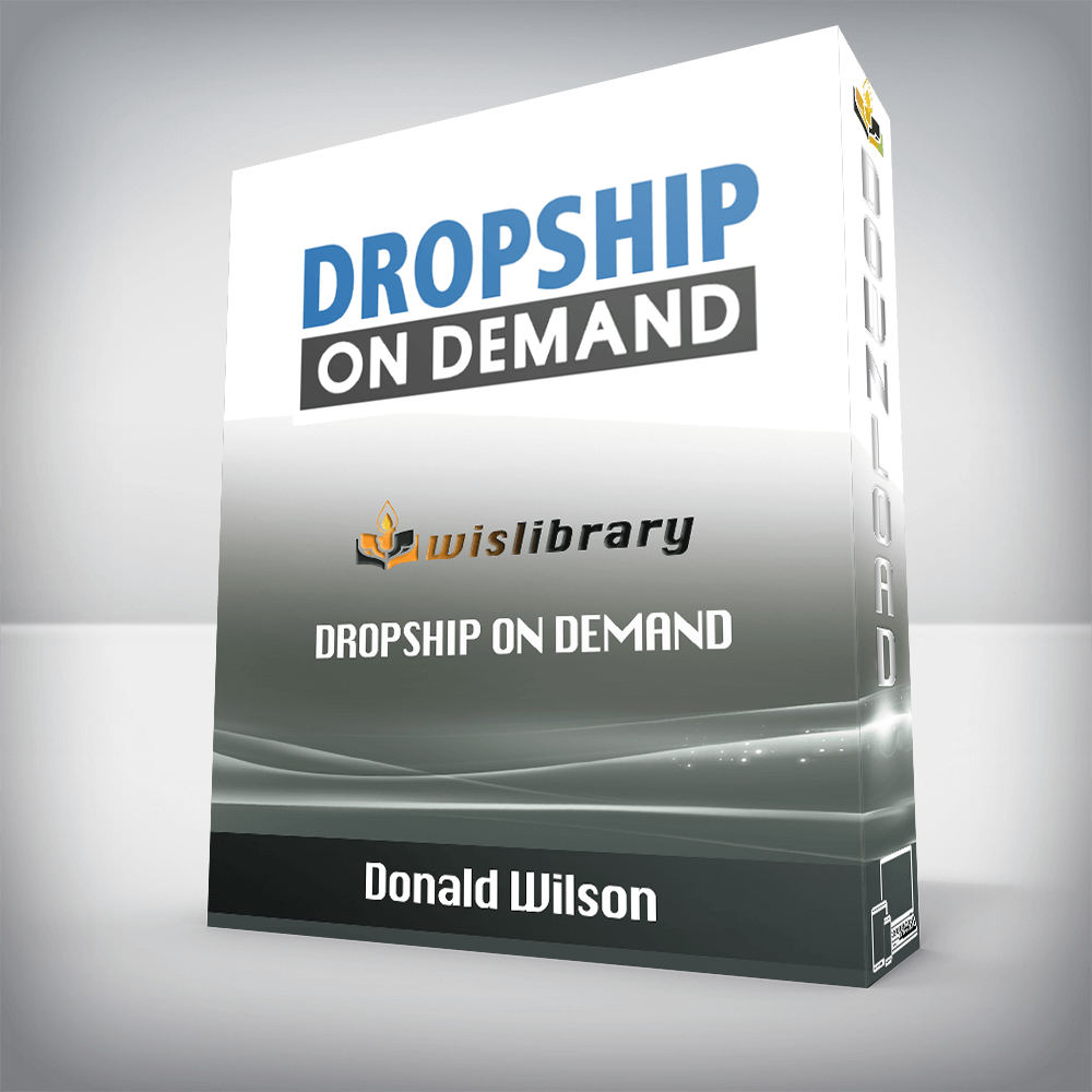 Donald Wilson – Dropship on Demand