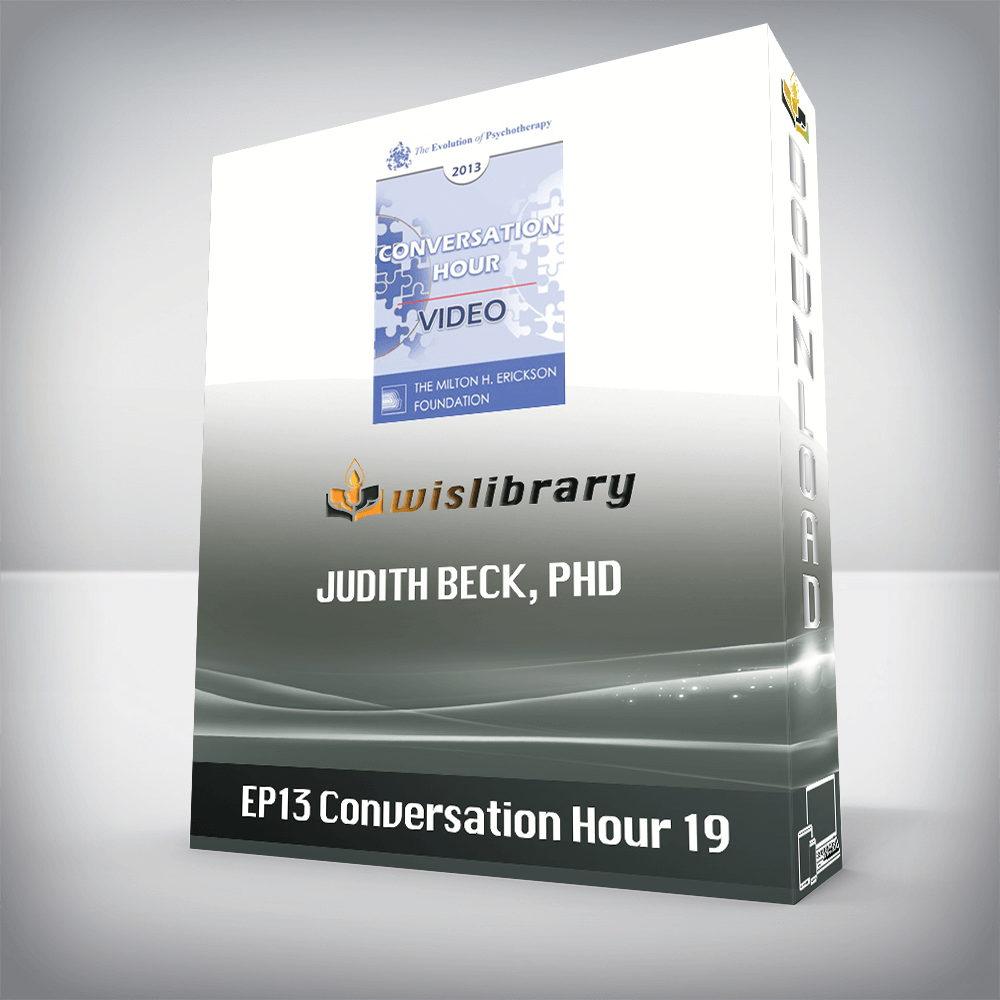 EP13 Conversation Hour 19 - Judith Beck, PhD