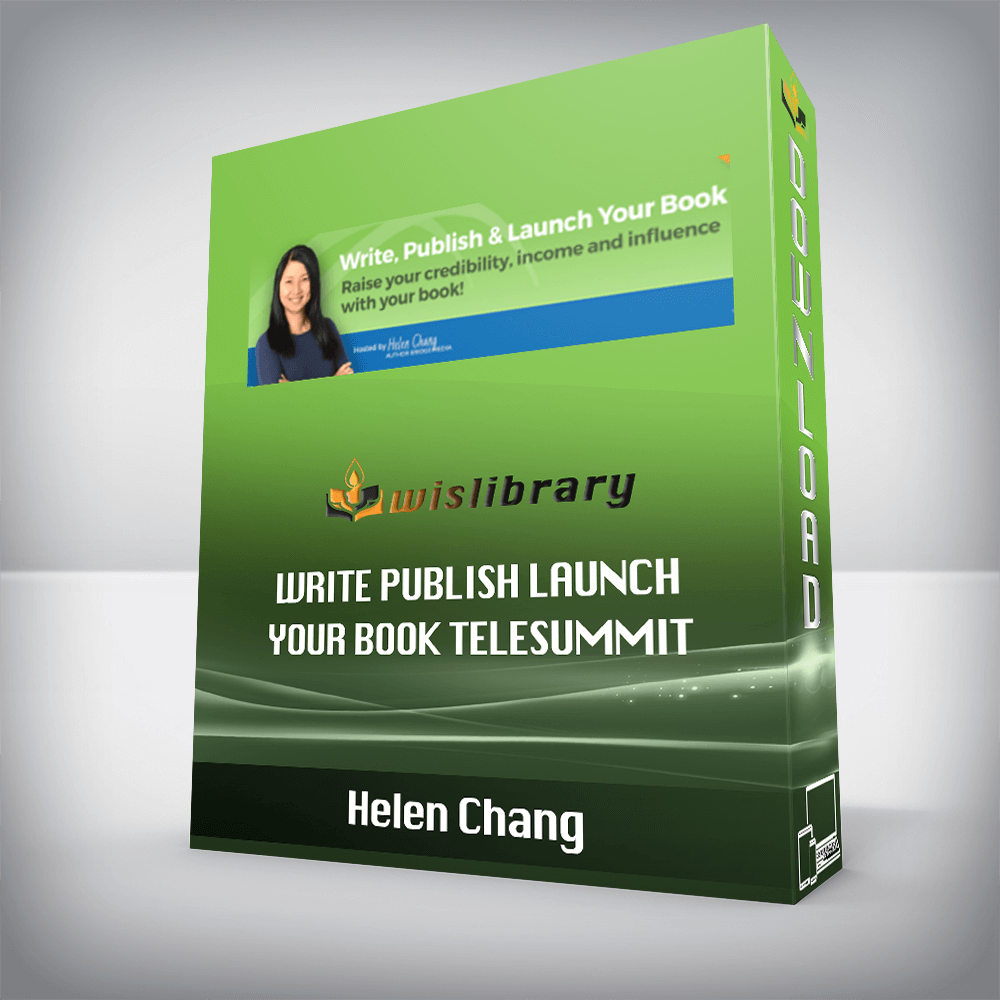 Helen Chang – Write Publish Launch Your Book Telesummit