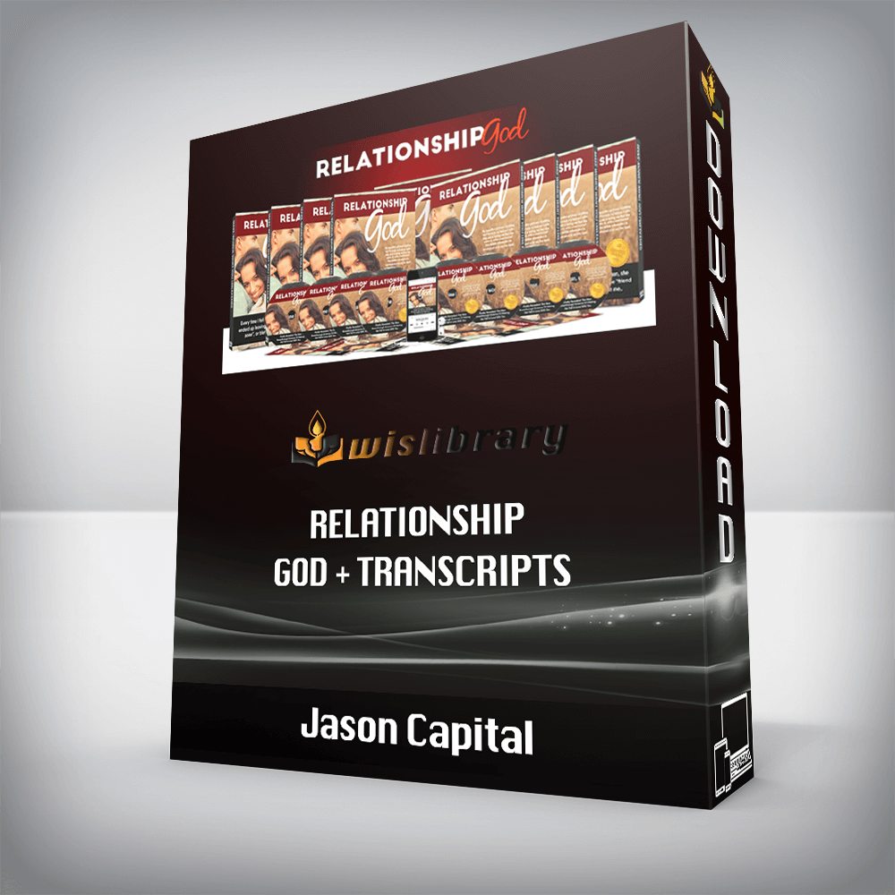 Jason Capital – Relationship God + Transcripts