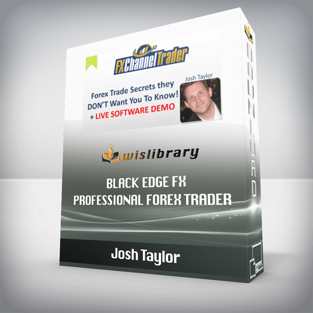 Josh Taylor – Black Edge FX – Professional Forex Trader