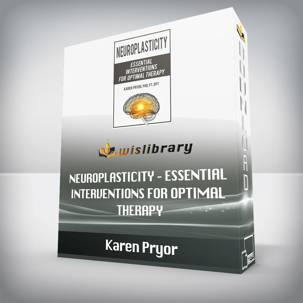 Karen Pryor – Neuroplasticity – Essential Interventions for Optimal Therapy