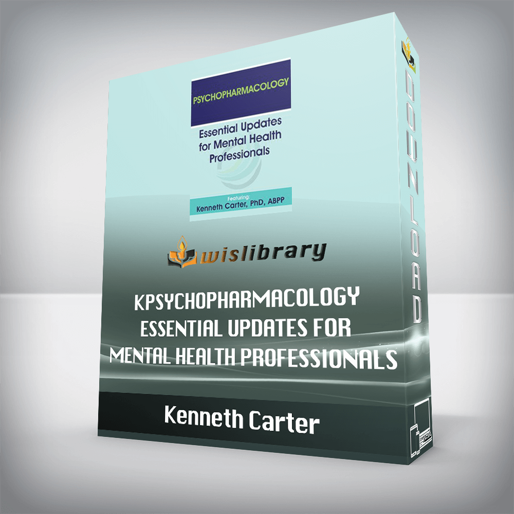 Kenneth Carter – Psychopharmacology – Essential Updates for Mental Health Professionals