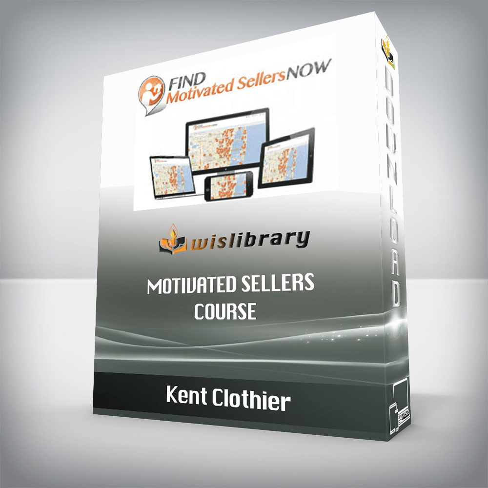 Kent Clothier – Motivated Sellers Course