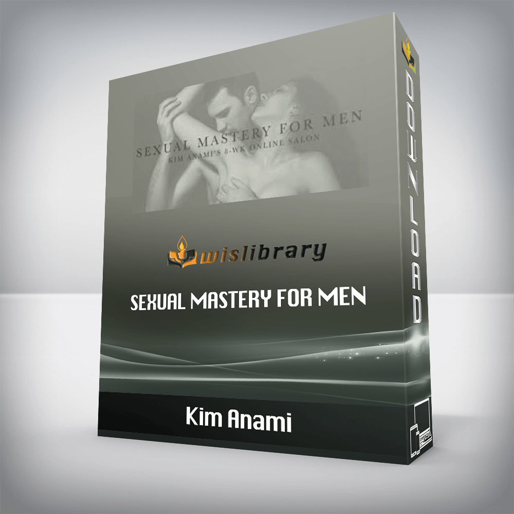 Kim Anami – Sexual Mastery for Men