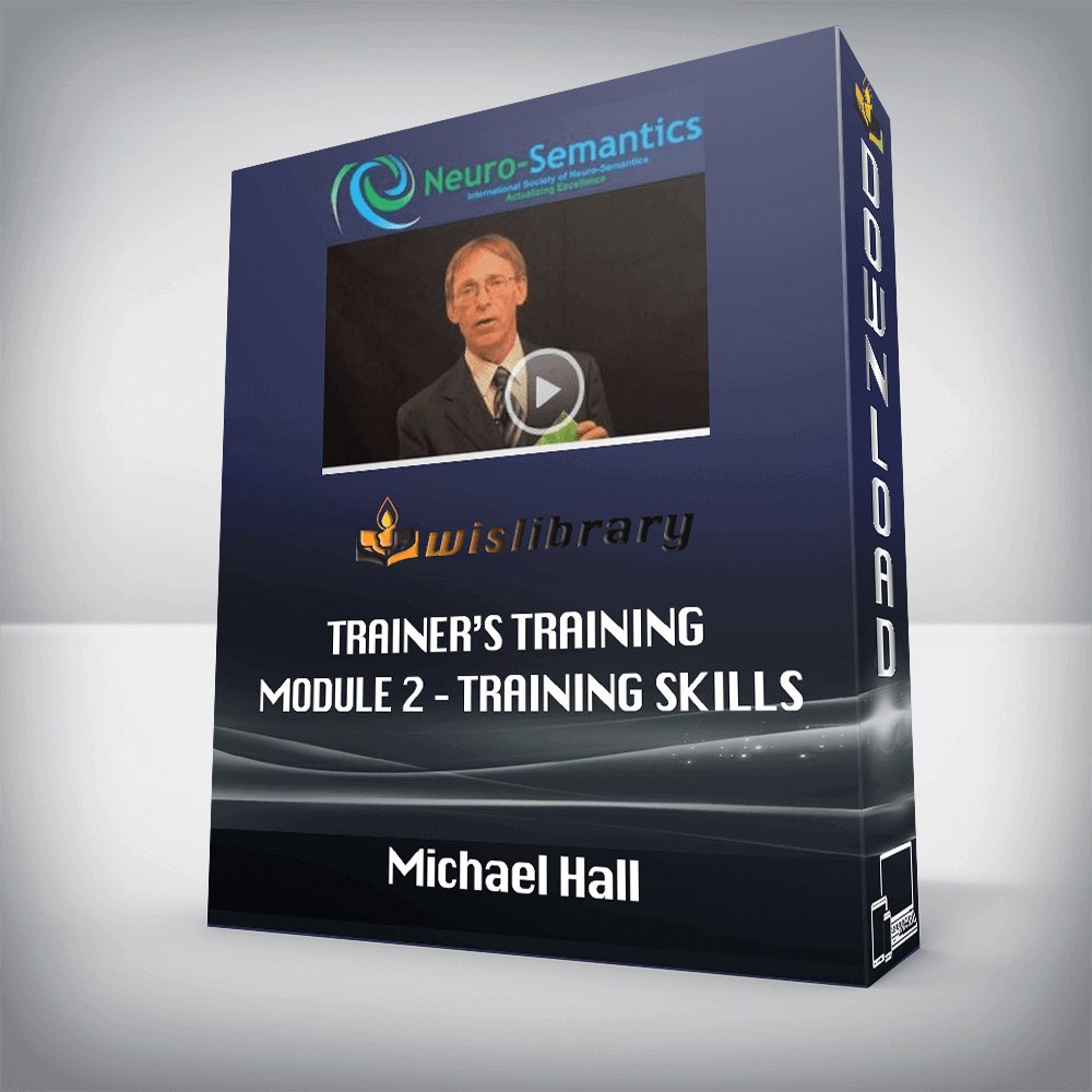 Michael Hall – Trainer’s Training Module 2 – Training Skills