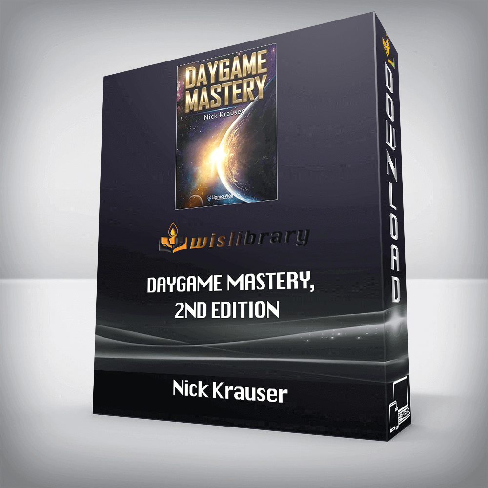 Nick Krauser – Daygame Mastery, 2nd Edition