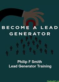 Philip F Smith – Lead Generator Training