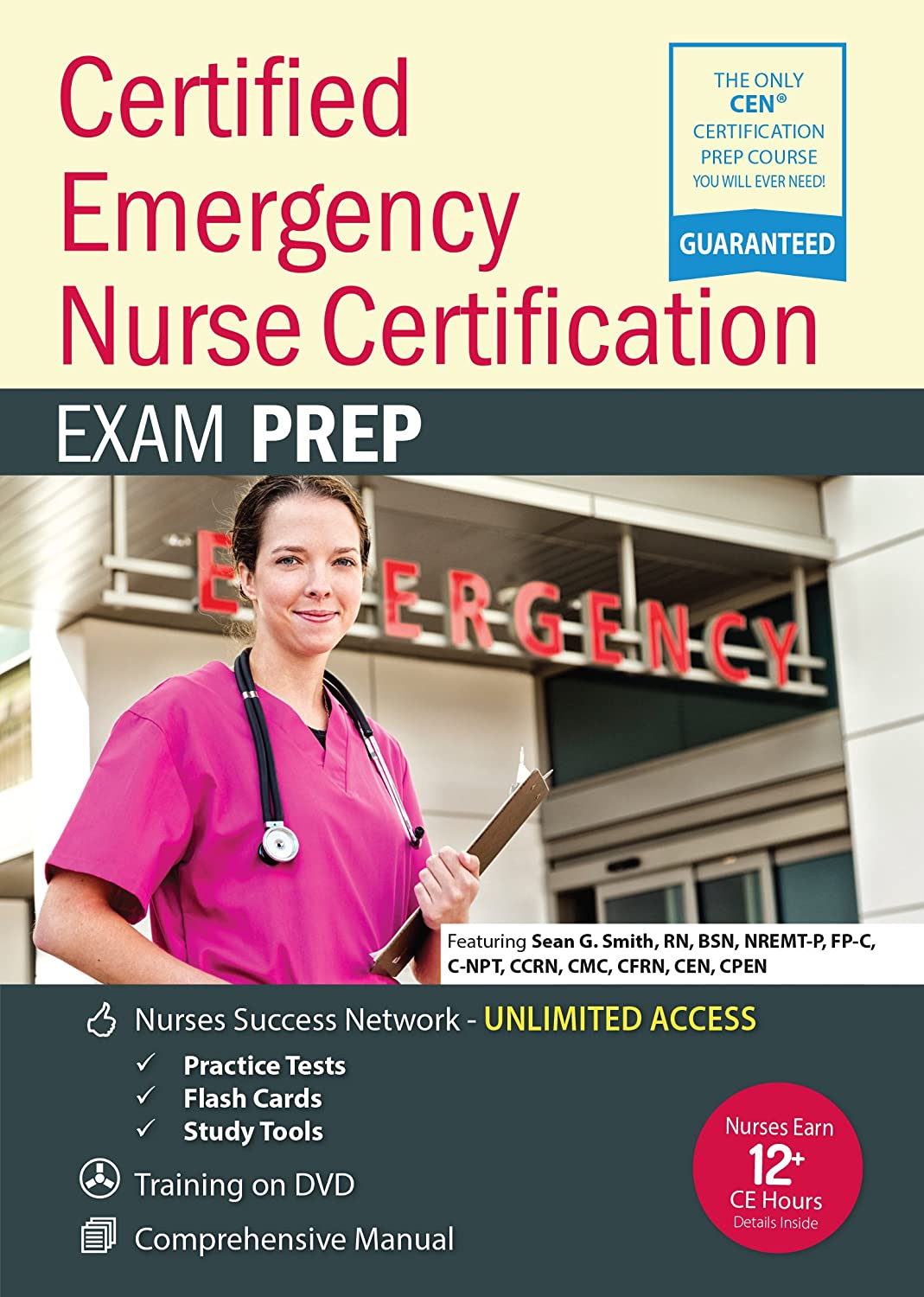 Practice Test & NSN Access – Sean G. Smith – Certified Emergency Nurse Certification – CEN® Exam Prep Package