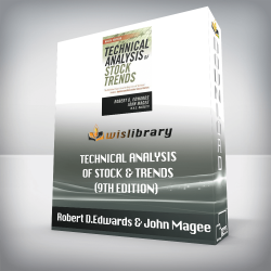 Robert D.Edwards & John Magee – Technical Analysis of Stock & Trends (9th Edition)