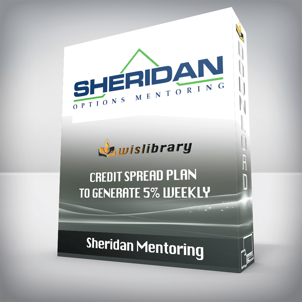 Sheridan Mentoring – Credit Spread Plan to Generate 5% Weekly