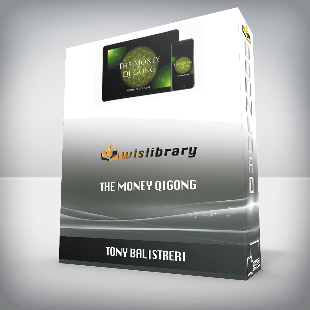 Tony Balistreri – The Money Qigong