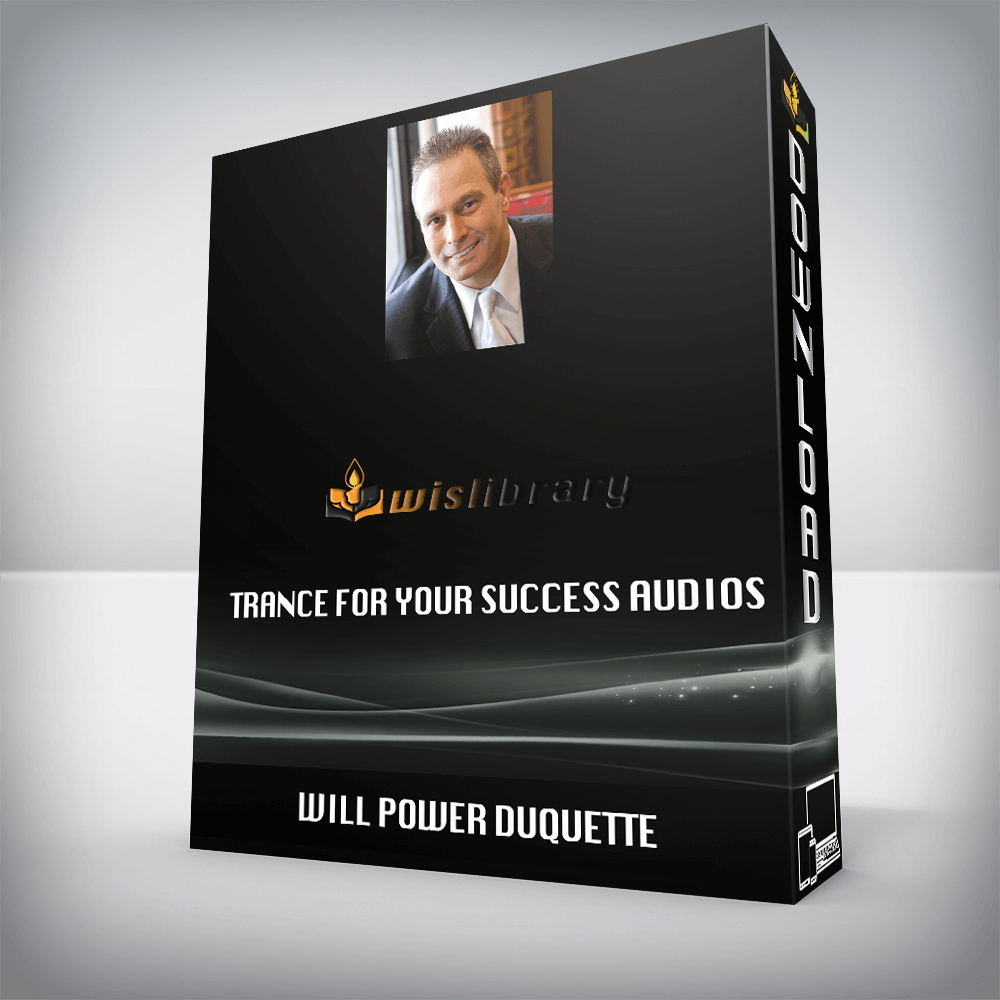 Will Power Duquette – Trance For Your Success Audios