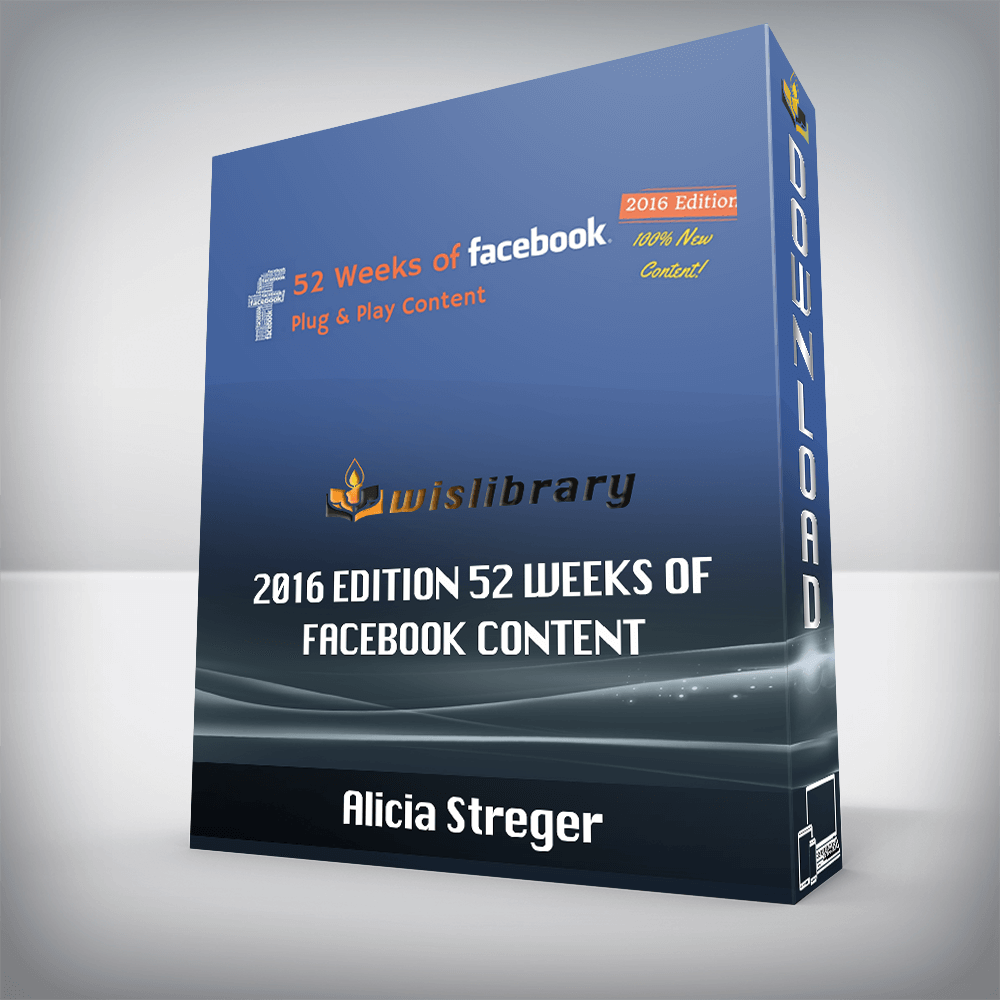 Alicia Streger – 2016 Edition 52 Weeks of Facebook Content