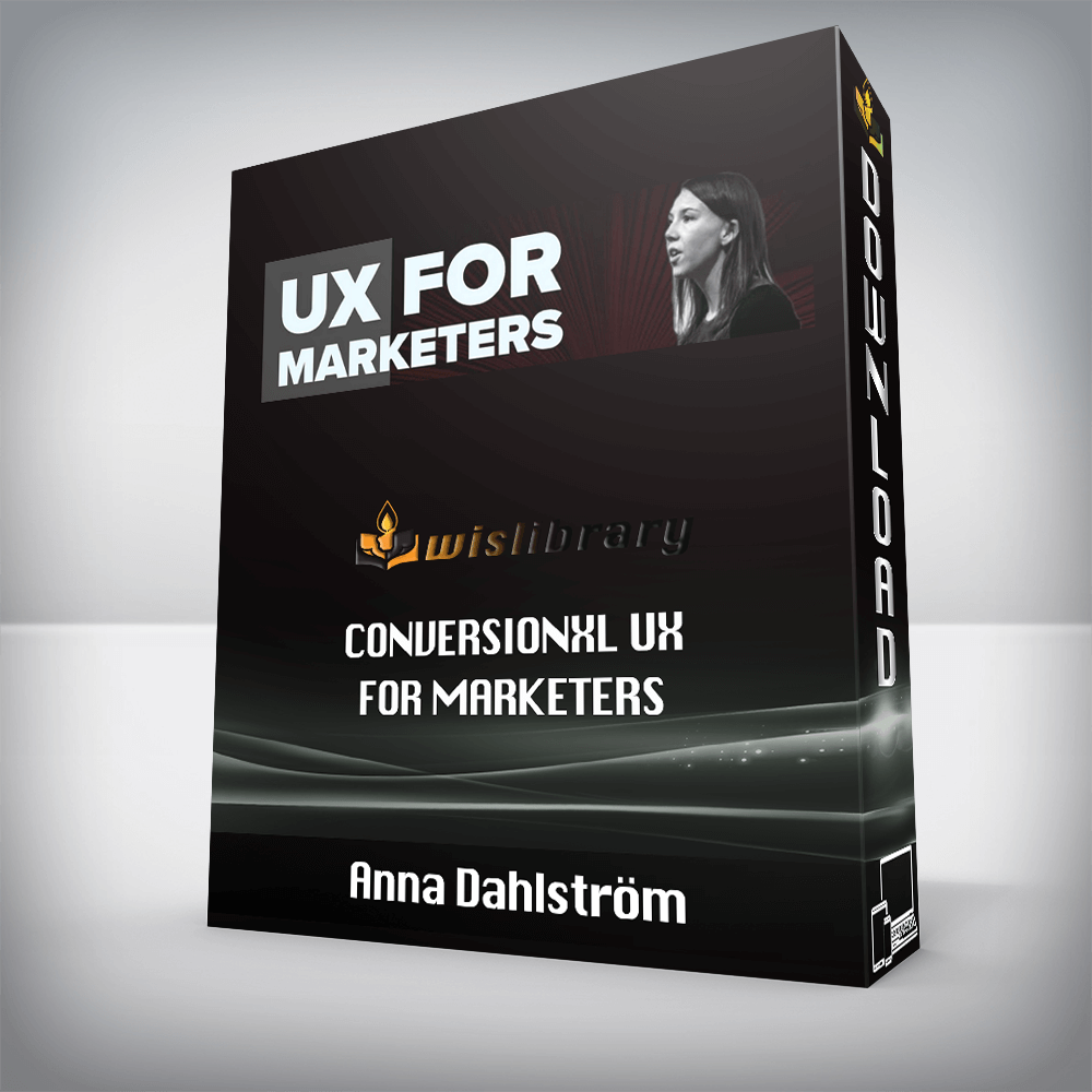 Anna Dahlström – Conversionxl UX For Marketers