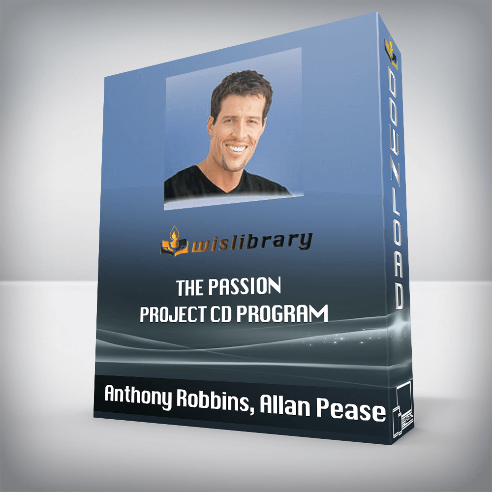 Anthony Robbins, Allan Pease – The Passion Project CD Program