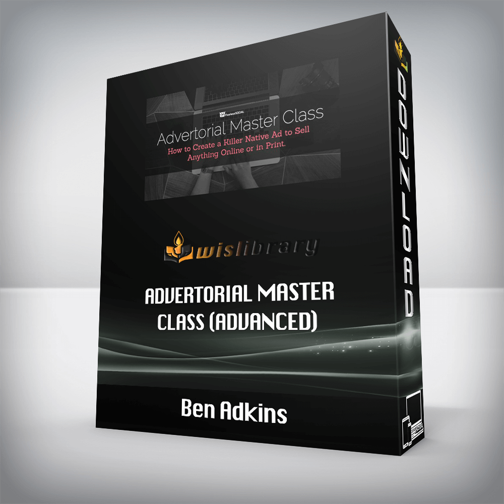 Ben Adkins – Advertorial Master Class (Advanced)