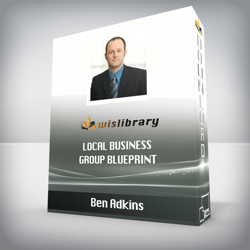 Ben Adkins – Local Business Group Blueprint