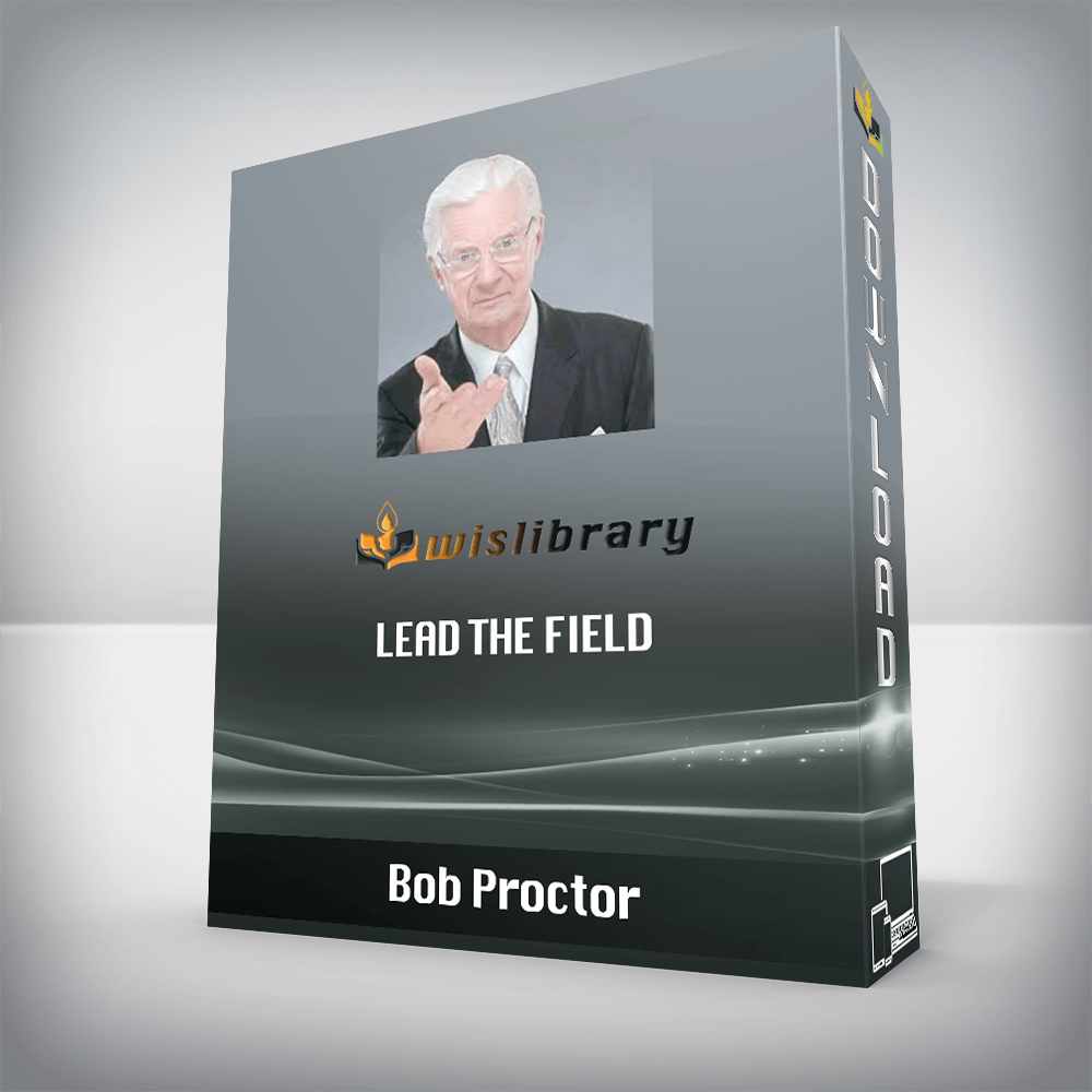 Bob Proctor – Lead the Field