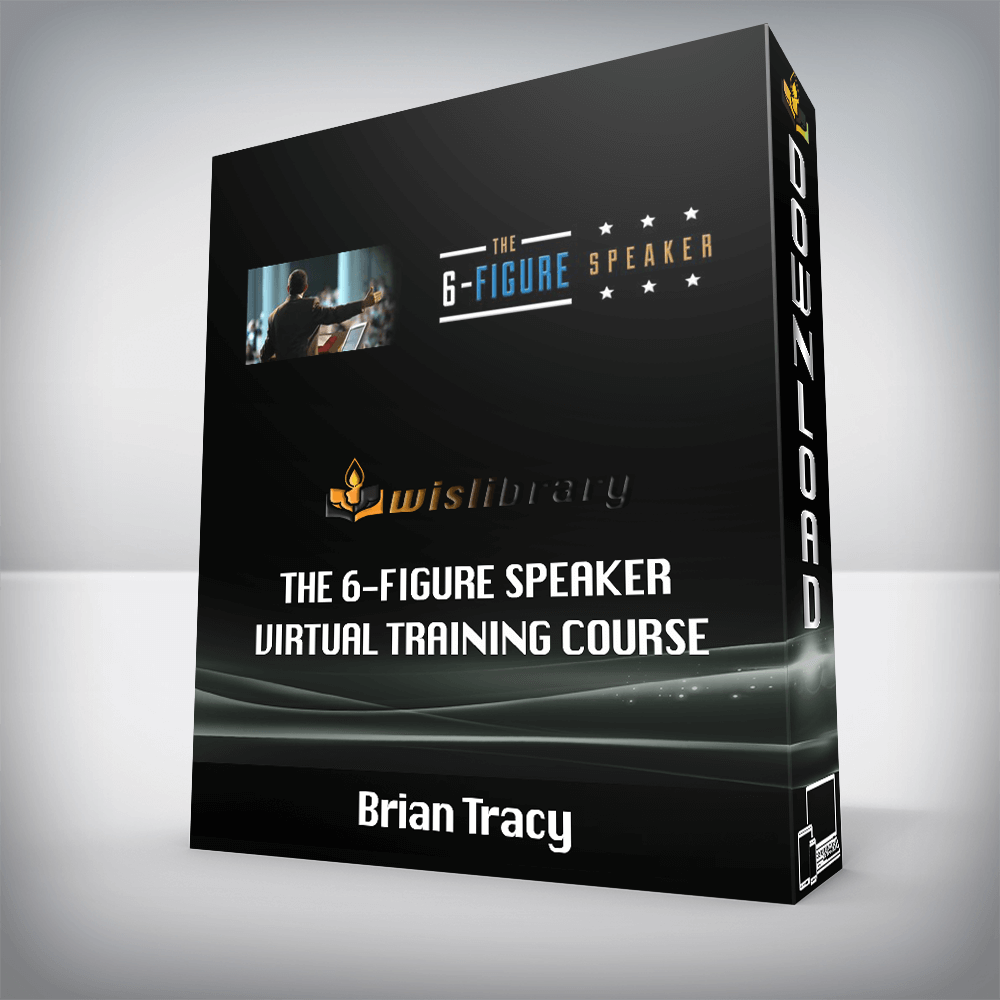 Brian Tracy – The 6-Figure Speaker Virtual Training Course