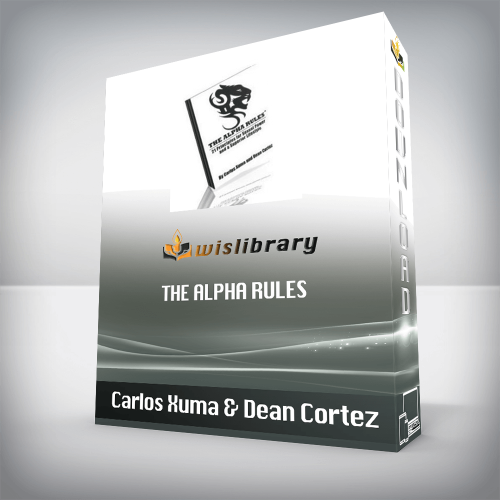 Carlos Xuma & Dean Cortez – The Alpha Rules