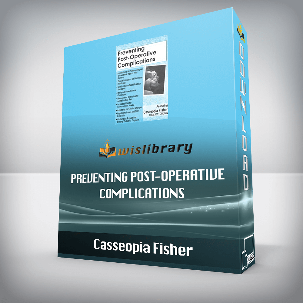 Casseopia Fisher – Preventing Post-Operative Complications