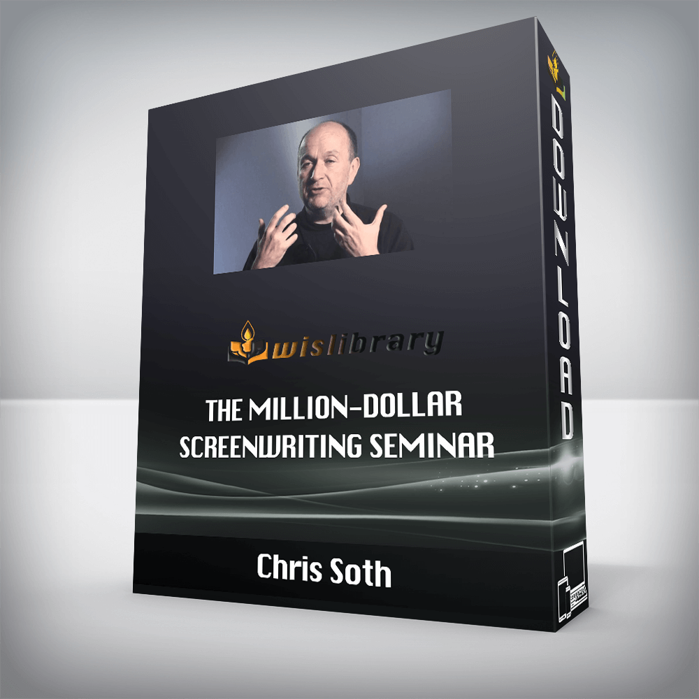 Chris Soth – The Million-Dollar Screenwriting Seminar