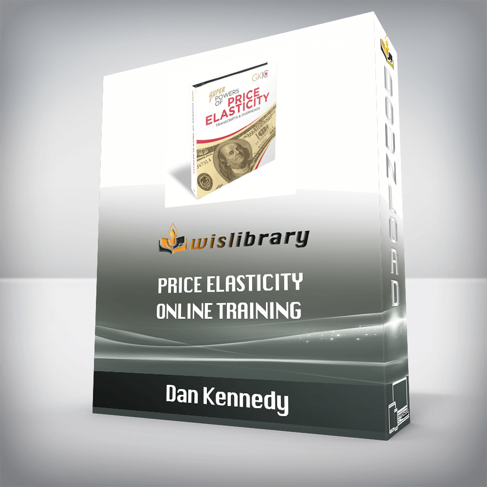 Dan Kennedy – Price Elasticity Online Training