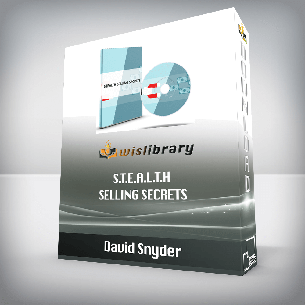 David Snyder – S.T.E.A.L.T.H Selling Secrets