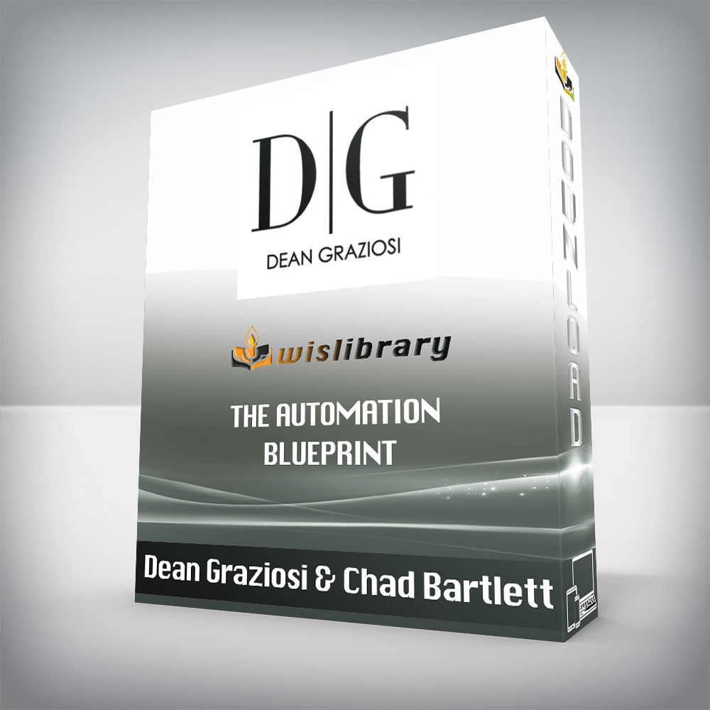 Dean Graziosi & Chad Bartlett – The Automation Blueprint