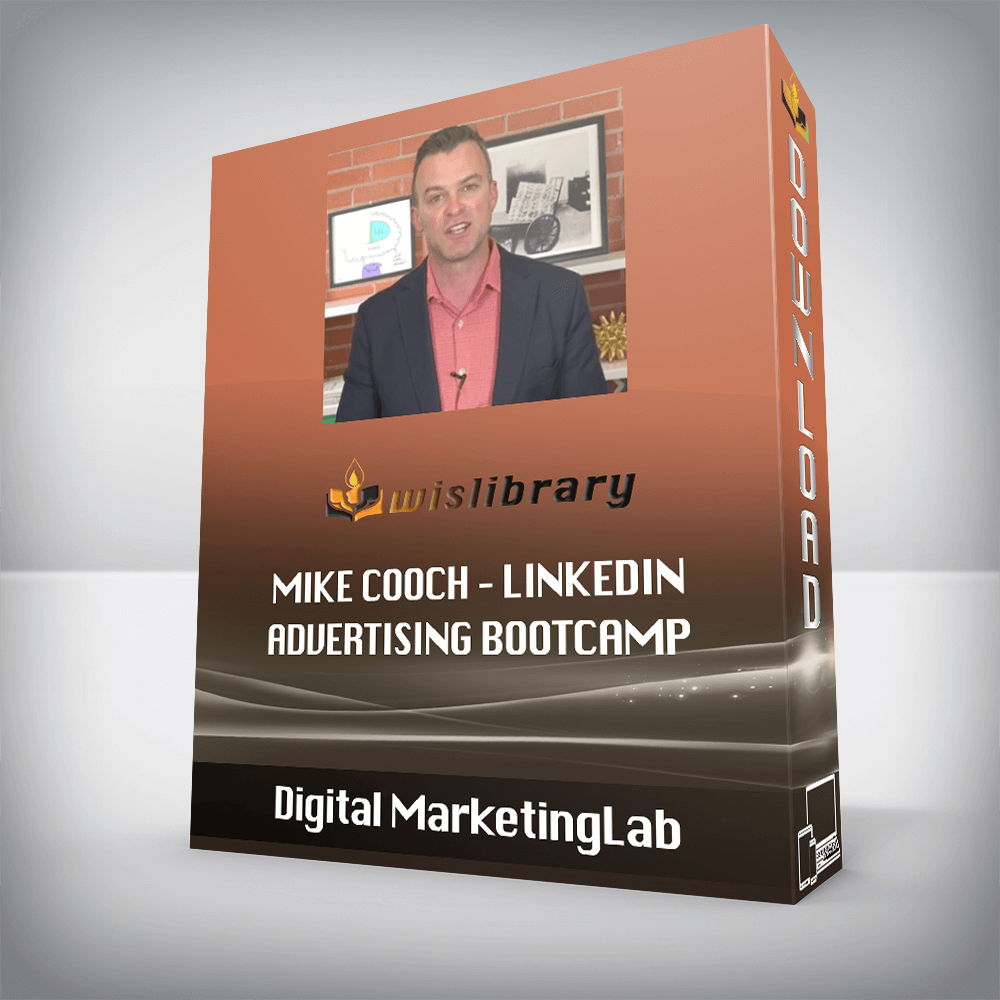 Digital MarketingLab – Mike Cooch – LinkedIn Advertising Bootcamp