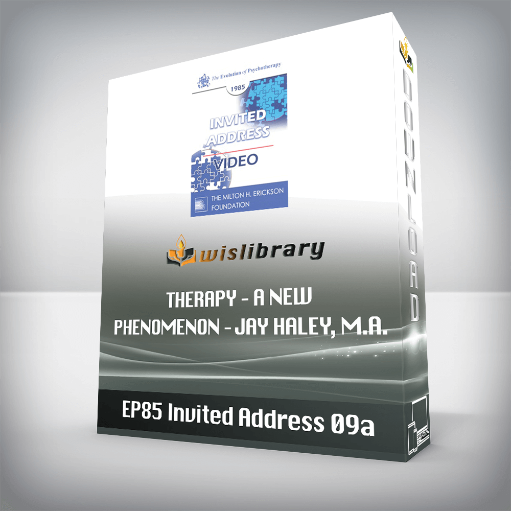 EP85 Invited Address 09a – Therapy – A New Phenomenon – Jay Haley, M.A.