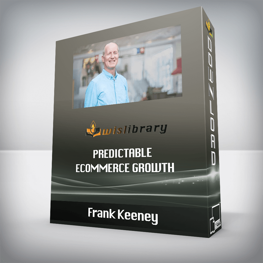 Frank Keeney – Predictable Ecommerce Growth