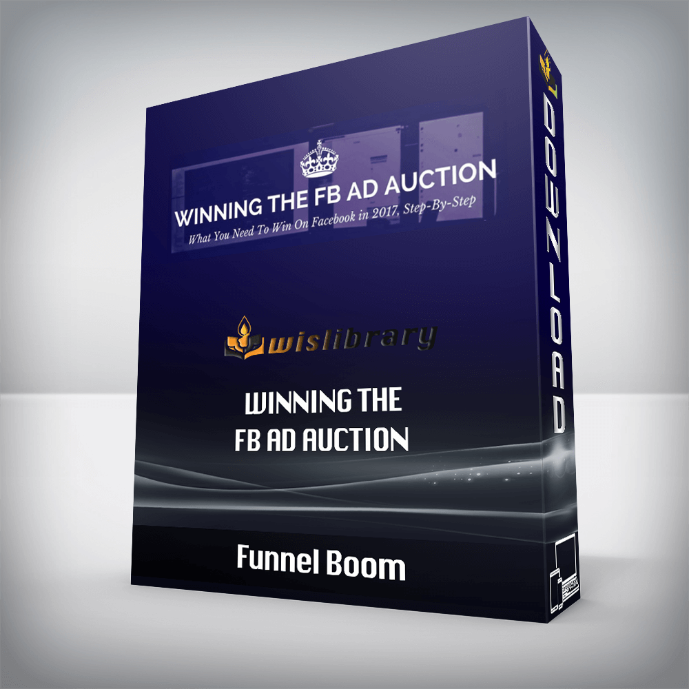 Funnel Boom – Winning the FB Ad Auction