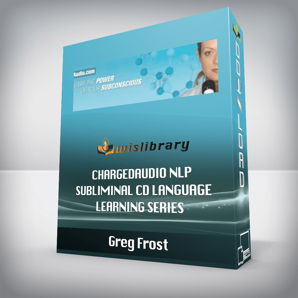 Greg Frost – Chargedaudio NLP Subliminal CD Language Learning Series