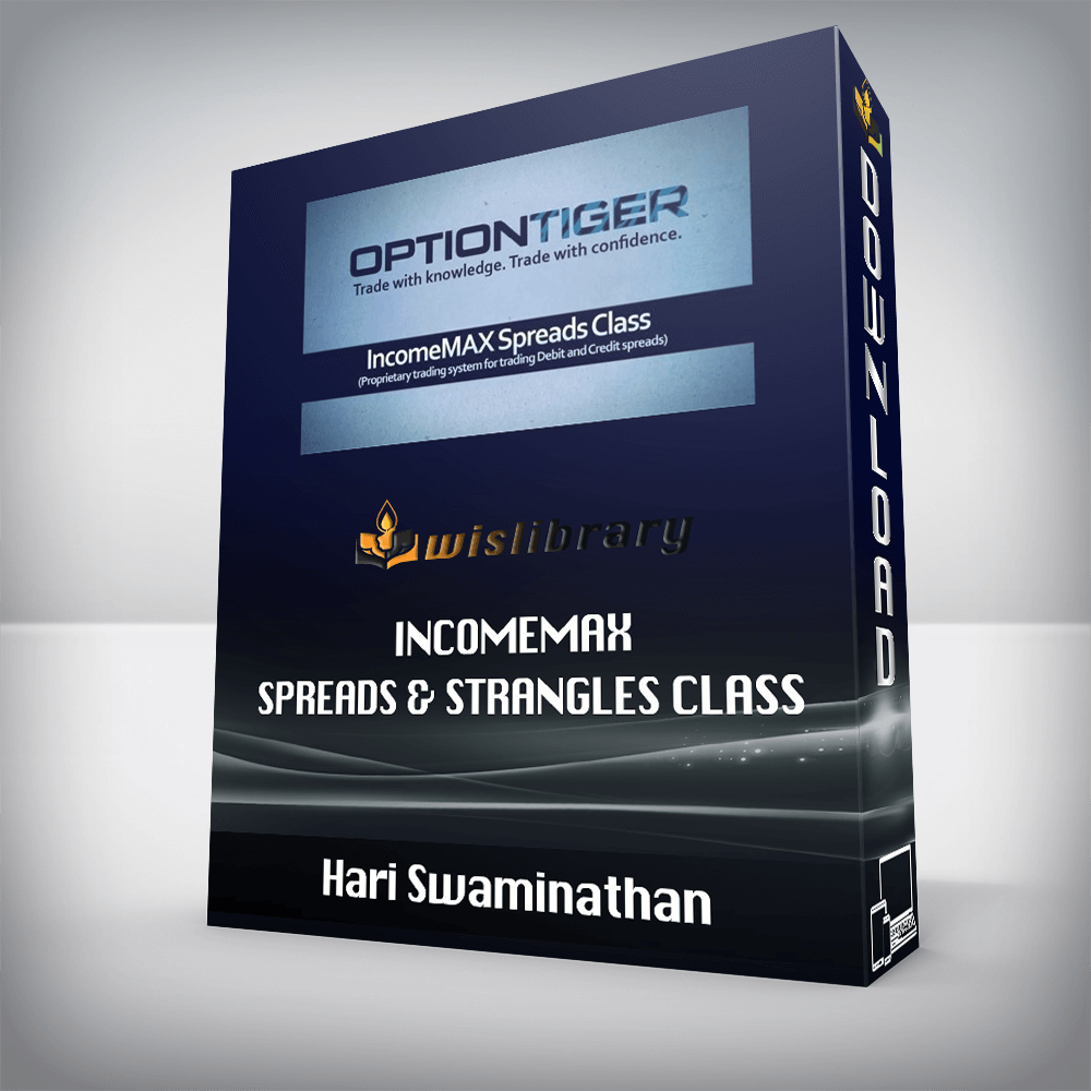 Hari Swaminathan – IncomeMAX Spreads & Strangles Class