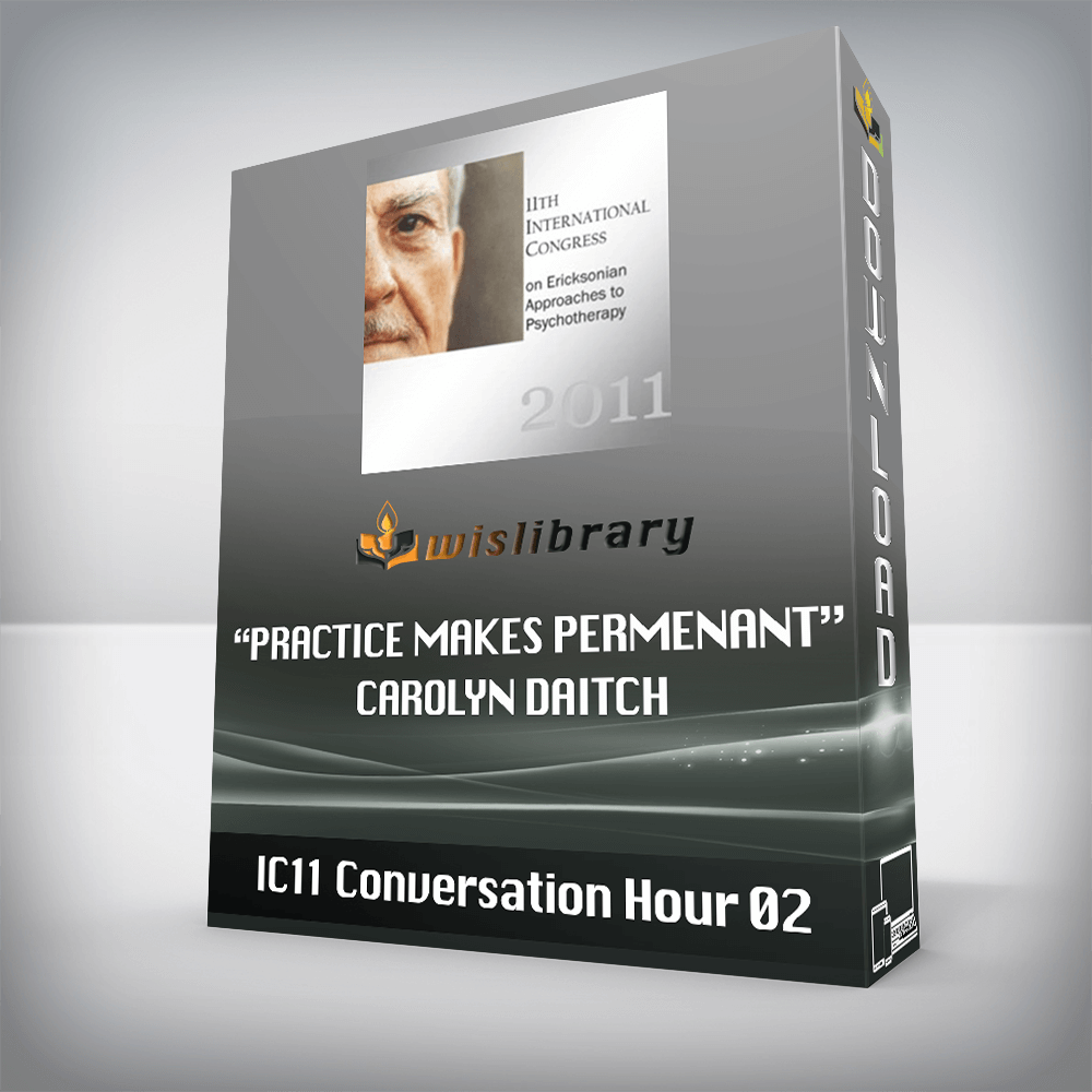 IC11 Conversation Hour 02 – “Practice Makes Permenant” – Carolyn Daitch