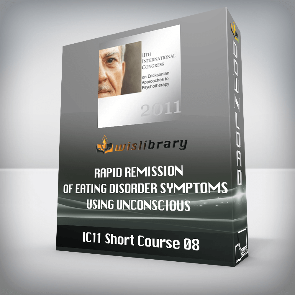 IC11 Short Course 08 – Rapid Remission of Eating Disorder Symptoms Using Unconscious Communication – Bart Walsh