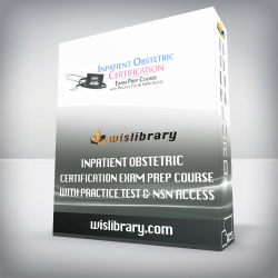 Inpatient Obstetric Certification Exam Prep Course with Practice Test & NSN Access