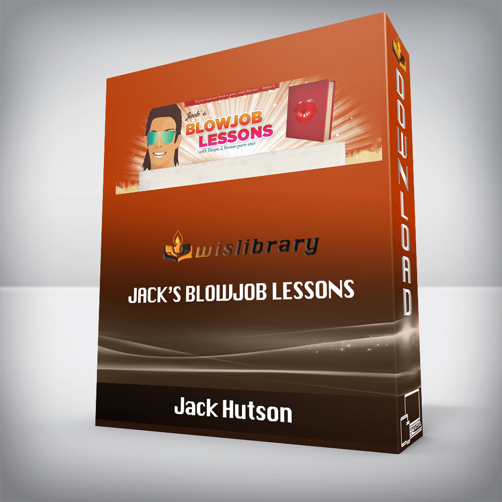 Jack Hutson – Jack’s Blowjob Lessons