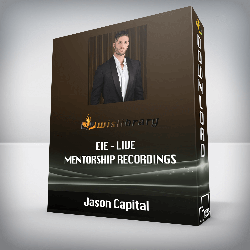 Jason Capital – EIE – Live Mentorship Recordings