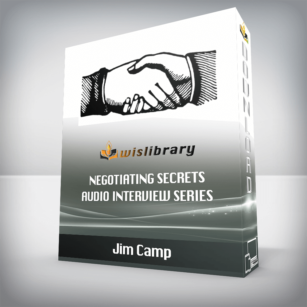 Jim Camp – Negotiating Secrets Audio Interview Series