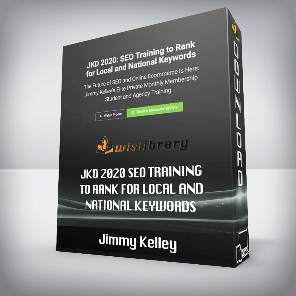 Jimmy Kelley – JKD 2020 SEO Training to Rank for Local and National Keywords