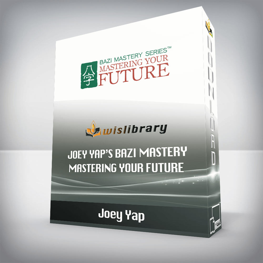 Joey Yap – Joey Yap’s BaZi Mastery Mastering Your Future